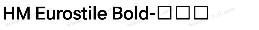 HM Eurostile Bold字体转换